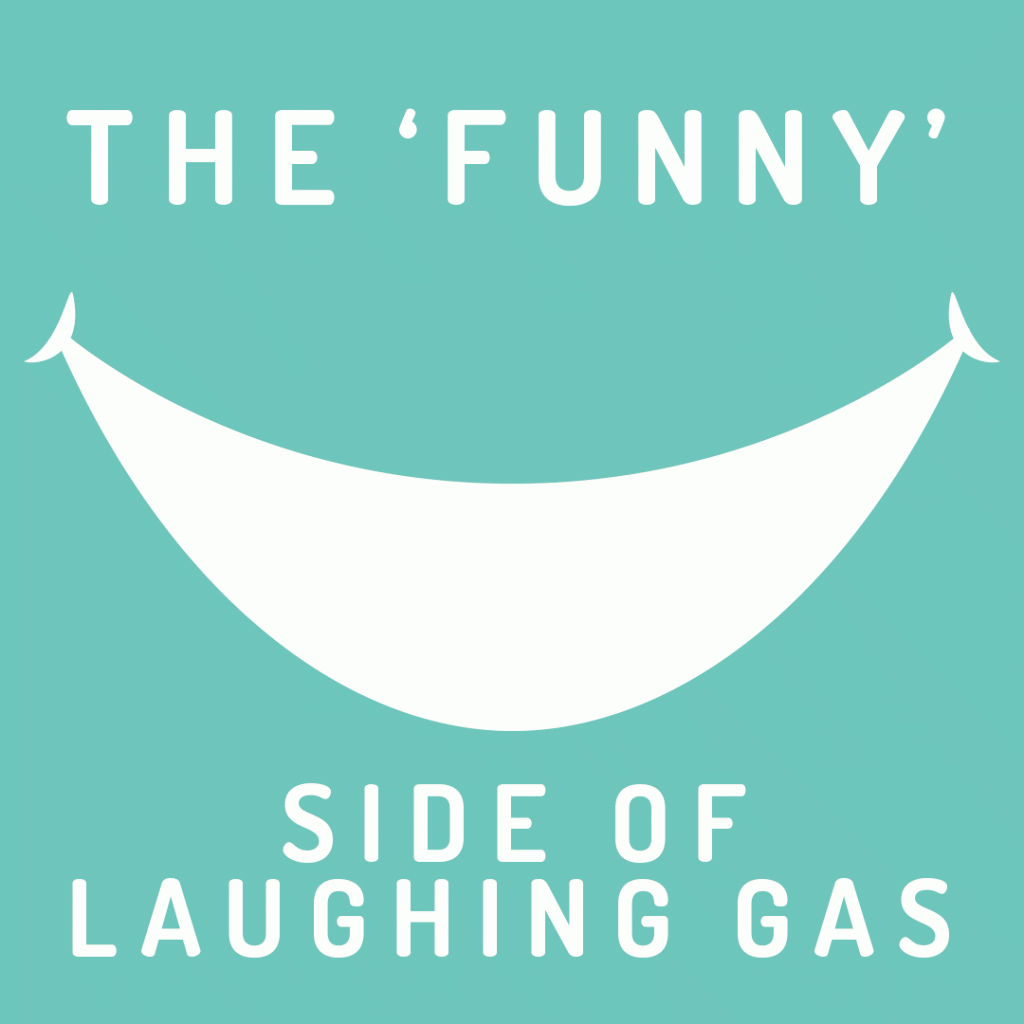 Funny side of laughing gas